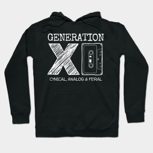 Generation X - Cynical, Analog & Feral Hoodie